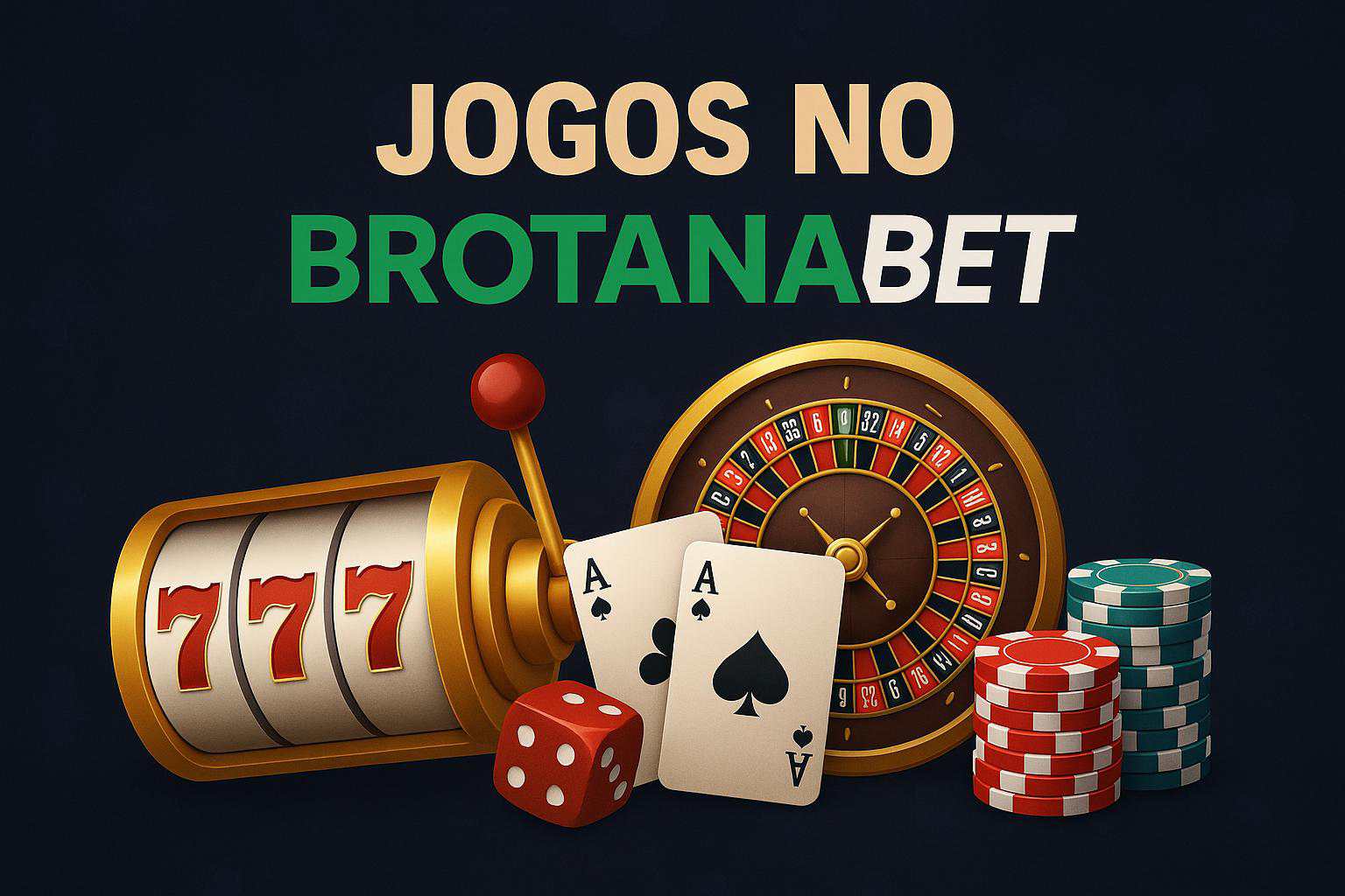 Jogos de cassino online inovadores e emocionantes na BROTANABET