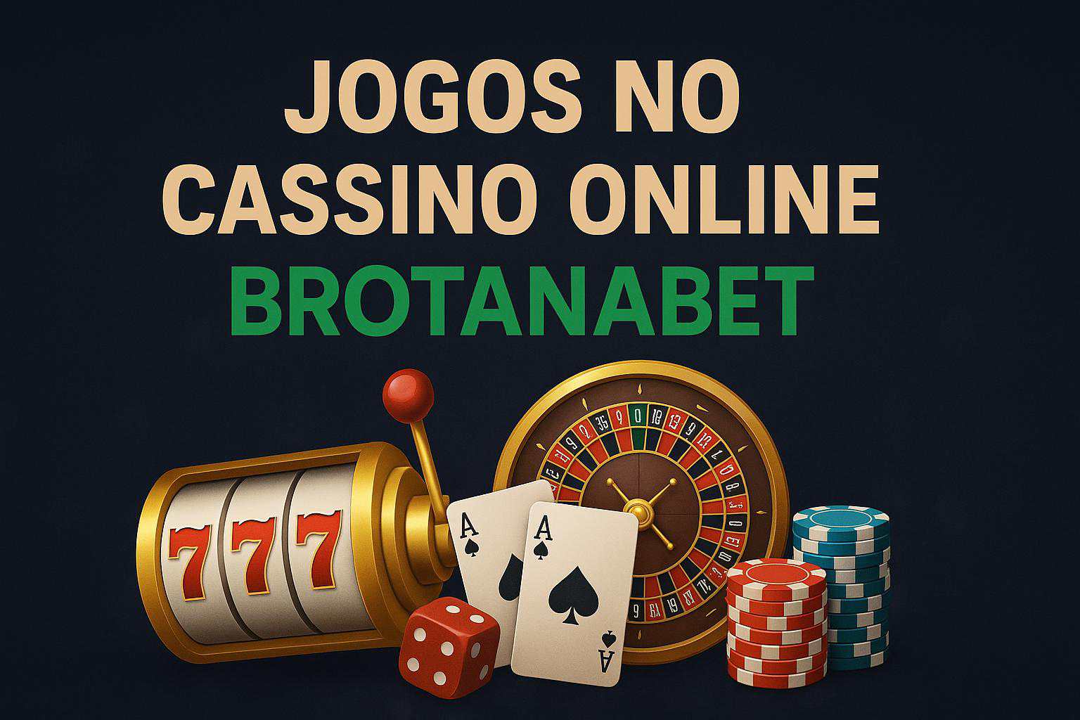 Jogos de cassino online BROTANABET